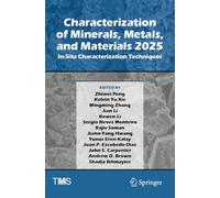 Characterization of Minerals, Metals, and Materials 2025: In-Situ Characterization Techniques