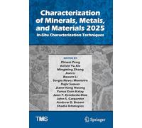 Characterization of Minerals, Metals, and Materials 2025: In-Situ Characterization Techniques