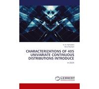 CHARACTERIZATIONS OF 405 UNIVARIATE CONTINUOUS DISTRIBUTIONS INTRODUCE: in 2024