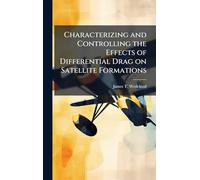 Characterizing and Controlling the Effects of Differential Drag on Satellite Formations