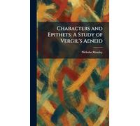 Characters and Epithets: A Study of Vergil's Aeneid