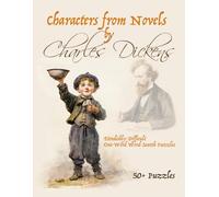 CHARACTERS FROM NOVELS BY CHARLES DICKENS: FIENDISHLY-DIFFICULT ONE-WORD WORD-SEARCH PUZZLES: +50 PUZZLES