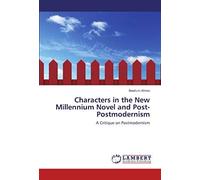 Characters In The New Millennium Novel And Post-Postmodernism