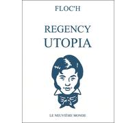Characters of the Regency Utopia of the 1810's - Floc'h - Neuvieme Monde - broché - Bande dessinée