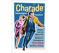 Charade (Adapted from the Classic 1963 Film Screenplay) Romantic Thriller Starring Cary Grant and Audrey Hepburn - Peter Stone - Maple Spring Publishing - ebook (ePub) - Livre