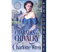 Charades and Chivalry: A Victorian Historical Romance
