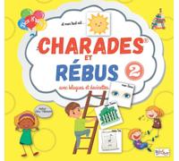 CHARADES ET RÉBUS N°2: 400 charades et rébus avec blagues et devinettes