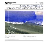 Charalambides - Strange the Wretched..