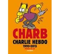 Charb - Charlie Hebdo 1992-2015