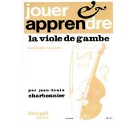 CHARBONNIER J.L. - JOUER ET APPRENDRE LA VIOLE DE GAMBE