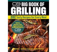 Charbroil Big Book of Grilling: 202 Tasty Recipes for Every Meal