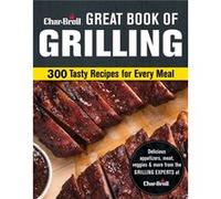 CharBroil Big Book of Grilling by Creative Homeowner Inconnu (Auteur)
