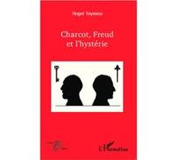 Roger Teyssou – Charcot, Freud et l'hystérie – Broché – L'Harmattan