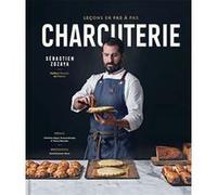 Charcuterie, Leçons en pas à pas Sébastien Zozaya (Auteur)