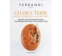 Charcuterie : Pâtés, Terrines, Savory Pies Recipes and Techniques from the Ferrandi School of Culinary Arts - Paris Ferrandi - Flammarion - relié - Beau livre