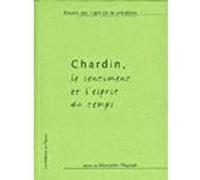 Chardin - Le Sentiment Et L'esprit Du Temps