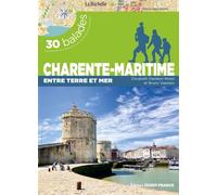 Charente-Maritime - Entre terre et mer - 30 balades - Elisabeth Vaesken-Weiss - Ouest France - broché - Guide