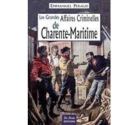 CHARENTE MARITIME GRANDES AFFAIRES CRIMINELLES