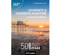 Charente und Charente-Maritime - In Frankreichs Westen: 50 Tipps abseits der ausgetretenen Pfade