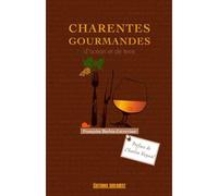 Charentes Gourmandes d'océan et de terre - BARBIN-LECREVISSE Francoi - Sud-Ouest - broché - Guide