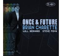 Charette Brian - Once & Future [Import]