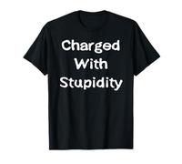 Chargé de stupidité T-Shirt