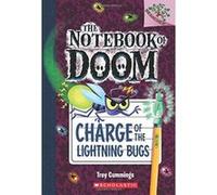 Charge of the Lightning Bugs: A Branches Book (The Notebook of Doom #8) (Volume 8)