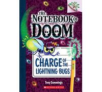 Charge of the Lightning Bugs: A Branches Book (The Notebook of Doom #8) (Volume 8)