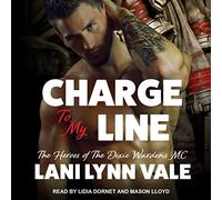 Charge to My Line (The Heroes of the Dixie Wardens MC)