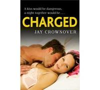 Charged by Jay Crownover Paperback Book Jay Crownover, (Auteur)