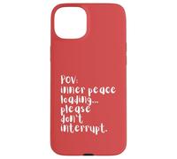 Chargement de quatre mots en POV Peace, veuillez ne pas perturber Coque pour iPhone 15 Plus