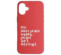 Chargement de quatre mots en POV Peace, veuillez ne pas perturber Coque pour iPhone 16 Plus