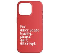 Chargement de quatre mots en POV Peace, veuillez ne pas perturber Coque pour iPhone 16 Pro