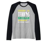 Chargement des compétences de Tennis Veuillez Attendre Un Joueur de Tennis Manche Raglan