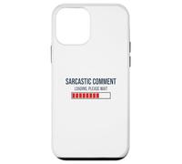 Chargement du commentaire Sarcastique Veuillez Attendre Coque pour iPhone 12 Mini