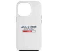 Chargement du commentaire Sarcastique Veuillez Attendre Coque pour iPhone 13 Pro