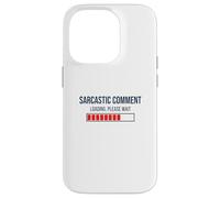 Chargement du commentaire Sarcastique Veuillez Attendre Coque pour iPhone 14 Pro