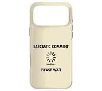 Chargement du commentaire Sarcastique Veuillez Attendre Coque pour iPhone 17 Pro Max