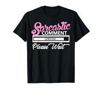 Chargement du commentaire Sarcastique Veuillez Attendre T-Shirt