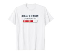 Chargement du commentaire Sarcastique Veuillez Attendre T-Shirt