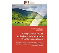 Charges animales et évolution d'un parcours à Brachiaria ruziziensis Effets de la charge sur l'évolution d'un parcours à Brachiaria ruziziensis et sur la croissance des - Férence Matumuini Ndzani E. -