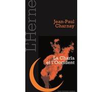 Charia et l'occident (La) Charnay jean-paul (Auteur)