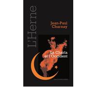 Charia et l'occident (La) - Charnay jean-paul - L'herne - broché - Essai