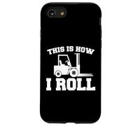 Chariot élévateur : Voici Comment Je Roule Coque pour iPhone SE (2020) / 7/8