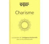 Charisme - Les Bienfaits De L'intelligence Émotionnelle Dans La Vie Professionnelle