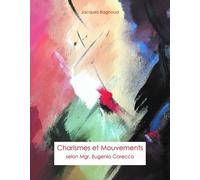 Charismes et mouvements: Selon Mgr Corecco
