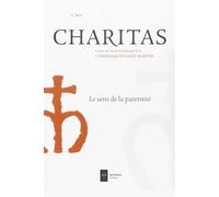 Charitas n°4 Le sens de la Paternité - Père Daniel-Ange - Ad Solem - broché - Essai