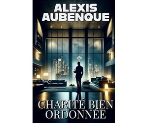 CHARITÉ BIEN ORDONNÉE