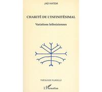 Charité de l'infinitésimal Variations leibniziennes - Jad Hatem - L'harmattan - broché - Essai
