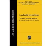 Charite en pratique chretiens français allemands sur terrain - Von Bueltzingsloewen - Presses Universitaires Strasbourg - broché - Livre